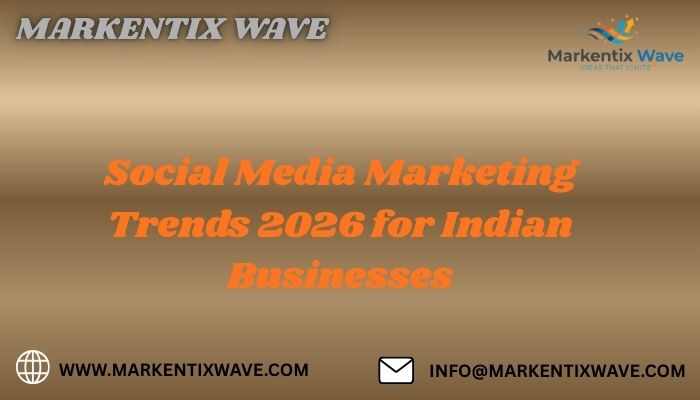 Social Media Marketing Trends for Indian Businesses social media marketing trends for indian businesses