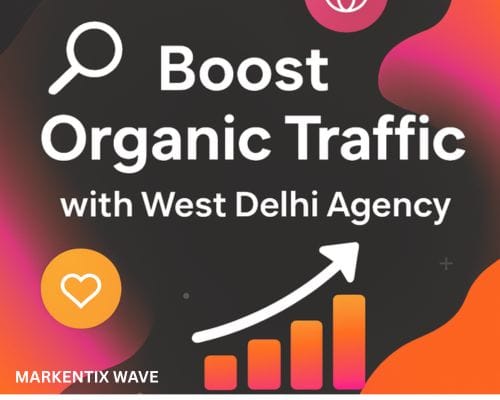 boost organic traffic in west delhi